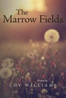 The Marrow Fields: Poems 0692394915 Book Cover