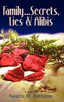 Family Secrets, Lies & Alibis 0979388309 Book Cover