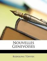 Nouvelles genevoises 1533302936 Book Cover