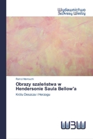 Obrazy szaleństwa w Hendersonie Saula Bellow'a 6200542430 Book Cover