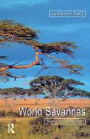 World Savannas: Ecology and Human Use 0582356598 Book Cover