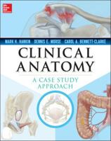 Clinical Anatomy: A Case Study Approach 0071628428 Book Cover