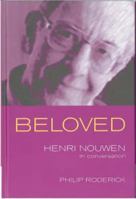 Beloved: Henri Nouwen in conversation: Henri Nouwen in Conversation 1853118095 Book Cover