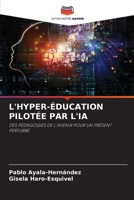 L'Hyper-Éducation Pilotée Par l'Ia (French Edition) 6200056722 Book Cover
