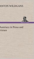 Austriaca in Prosa Und Versen 384727094X Book Cover