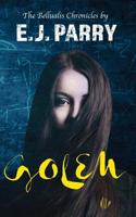 Golem: something isn't right at Thornberry Woods High School... it might just be the teachers... (The Bellualis Chronicles) 1913166090 Book Cover