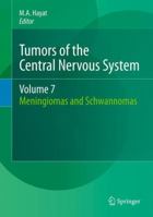 Tumors of the Central Nervous System, Volume 7: Meningiomas and Schwannomas 940072893X Book Cover