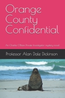 Orange County Confidential: An Charlie O'Brien Private Investigator mystery novel B0F4XZ1N4W Book Cover