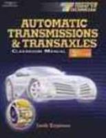 Today's Technician: Automatic Transmissions and Transaxles, 3E (Today's Technician: Automatic Transmissions & Transaxles) 0766859991 Book Cover