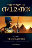 The Story of Civilization: VOLUME I - The Ancient World 1505105668 Book Cover