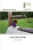 L'eau des fleurs 620496187X Book Cover