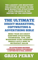 The Ultimate Direct Marketing, Copywriting, & Advertising Bible-More Than 850 Direct Response Strategies, Techniques, Tips, and Warnings Every Business Should Apply Now to Skyrocket Sales 1523225270 Book Cover