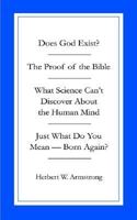 Does God Exist/the Proof of the Bible/What Science Can't Discover About the Human Mind/Just What Do You Mean -- Born Again 1403345775 Book Cover