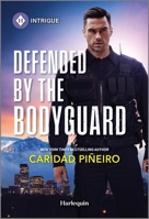 Defended by the Bodyguard 1335690093 Book Cover