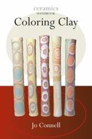 Coloring Clay (Ceramics Handbooks) 0812220110 Book Cover