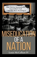 The MisEducation of a Nation: How America Systematically Erased Black Truth—And How We’re Rewriting It B0FH2TD7KW Book Cover