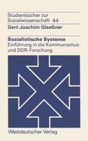 Sozialistische Systeme: Einfuhrung in Die Kommunismus- Und Ddr-Forschung 3531215469 Book Cover