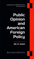Public Opinion and American Foreign Policy (Analytical Perspectives on Politics) 0472066196 Book Cover