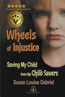 Wheels of Injustice 1735537039 Book Cover