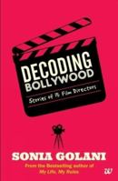 Decoding Bollywood: Stories of 15 Film Directors 9384030309 Book Cover