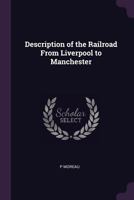 Description of the Railroad from Liverpool to Manchester 1145757715 Book Cover