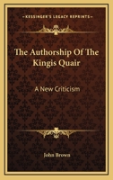 The Authorship of the Kingis Quair: A New Criticism B0BMT9RCX2 Book Cover