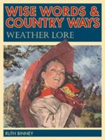 Wise Words and Country Ways Weather Lore 0715336290 Book Cover