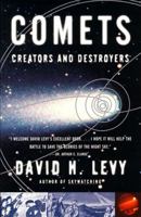Comets: Creators and Destroyers 0684852551 Book Cover