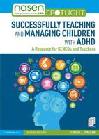 Successfully Teaching and Managing Children with ADHD: A Resource for SENCOs and Teachers 0367110105 Book Cover