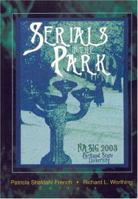 Serials in the Park: PROCEEDINGS OF THE NORTH AMERICAN SERIALS INTEREST GROUP 18TH ANNUAL CONFERENCE, JUNE 26-29, 2003 Portland State University Portland, Oregon 0789025647 Book Cover