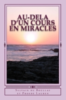 Au-dela d'un Cours en Miracles 1453655697 Book Cover