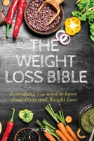 LA BIBLIA DE LA P�RDIDA DE PESO Todo lo que necesitas saber sobre las dietas y la p�rdida de peso 1801144524 Book Cover