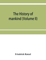 The History of Mankind; Volume 2 1016973039 Book Cover