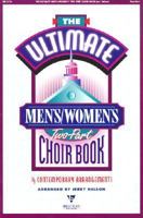 Ultimate Men's & Womens Two-Part Choir Book 0760101515 Book Cover