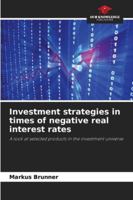 Investment strategies in times of negative real interest rates 6207812530 Book Cover
