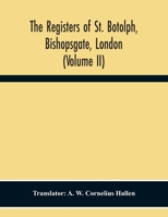 The Registers Of St. Botolph, Bishopsgate, London 9354301959 Book Cover