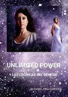 Unlimited Power - Las Crónicas del Génesis (Spanish Edition) 1326839969 Book Cover