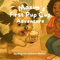 Maxim's First Pup Cup Adventure 1968200177 Book Cover