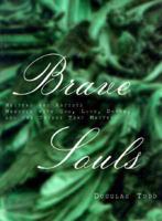 Brave Souls: Writers and Artists Wrestle With God, Love, Death, and Things That Matter 0773758321 Book Cover