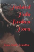 Twisted Halo Broken Horn B0D86XHYX8 Book Cover