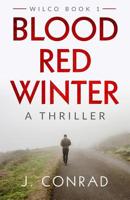 Blood Red Winter: A Thriller 1546581103 Book Cover