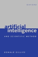 Artificial Intelligence and Scientific Method 0198751591 Book Cover