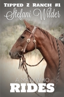 A Man Who Rides 0984491244 Book Cover