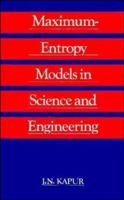 Maximum Entropy Models in Science and Engineering 0470214597 Book Cover