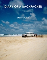 Diary of a Backpacker 1493597132 Book Cover