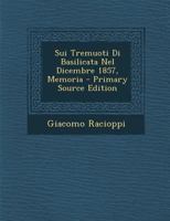 Sui Tremuoti Di Basilicata Nel Dicembre 1857, Memoria 1018390197 Book Cover
