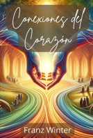 Conexiones del corazón: Un viaje por el mundo de la amistad - Comprender, dar forma y profundizar en las relaciones auténticas (Spanish Edition) B0CNXYLFQ1 Book Cover