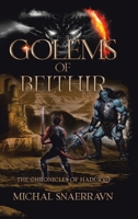 Golems of Beithir (The Chronicles of Hadúr) 1779629117 Book Cover