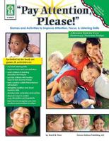 "Pay Attention, Please!", Age 4 - 10, Parent / Teacher Resource 1602680728 Book Cover
