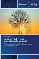 Leben, Tod - und was danach kommt 6138378121 Book Cover